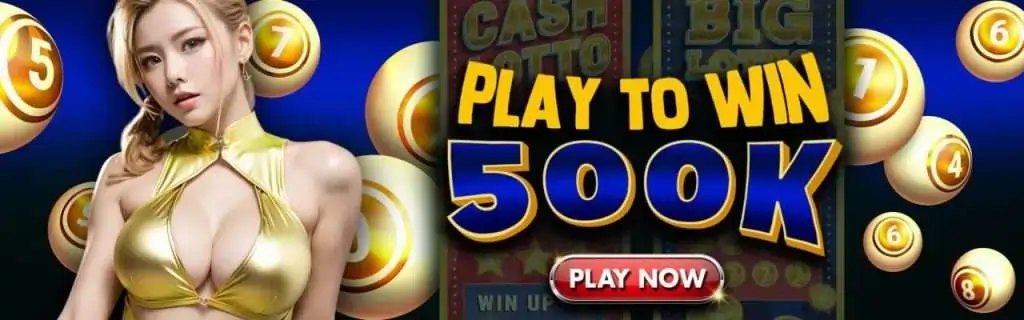 PLAY TO WIN 500K