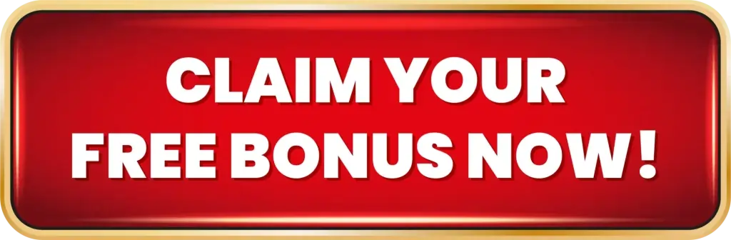 Claim You Free Bonus Now